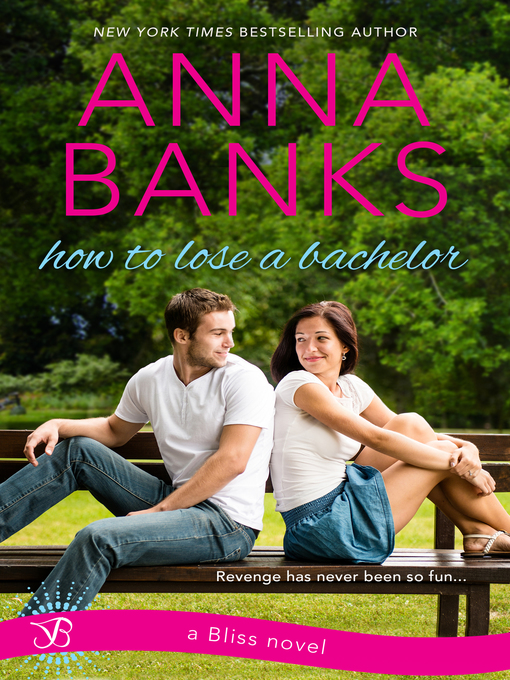 Title details for How to Lose a Bachelor by Anna Banks - Wait list